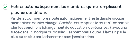 Case cochée « Retirer automatiquement les membres qui ne remplissent plus les conditions », avec son explication