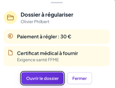 Fenêtre « Dossier à régulariser » : « Paiement à régler : 30 € » et « Certificat médical à fournir — Exigence santé FFME », avec les boutons « Ouvrir le dossier » et « Fermer »